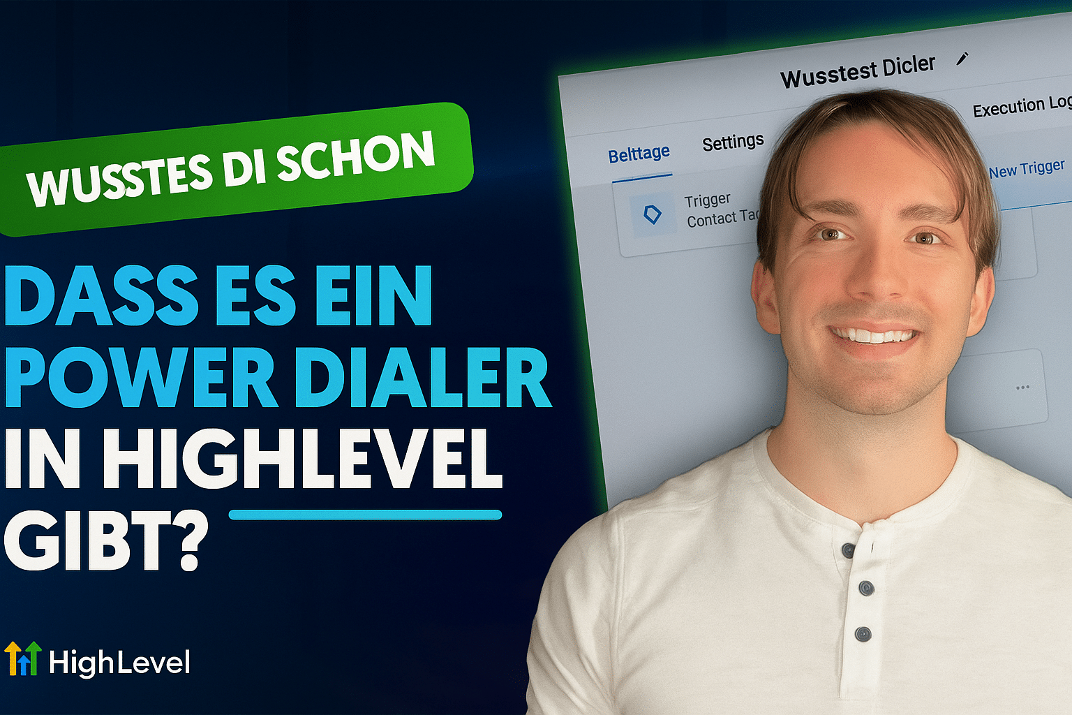 Lächelnder Mann vor einem Screenshot der GoHighLevel-Plattform mit dem Text „Wusstest du schon, dass es ein Power Dialer in HighLevel gibt?“ in großen Lettern.